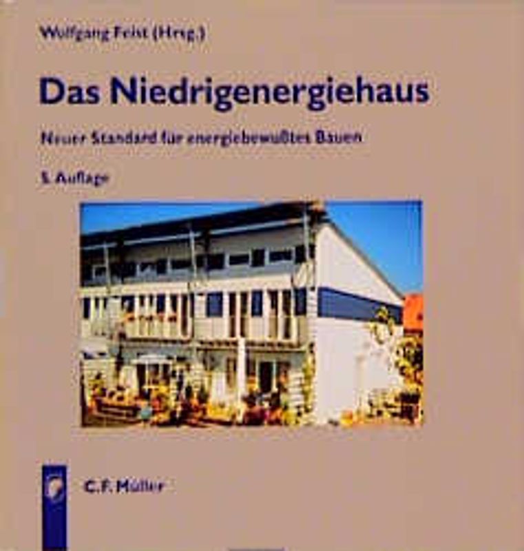 Das Niedrigenergiehaus. Das Energiesparkonzept im Wohnungsbau