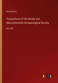 Transactions of the Bristol and Gloucestershire Archaeological Society