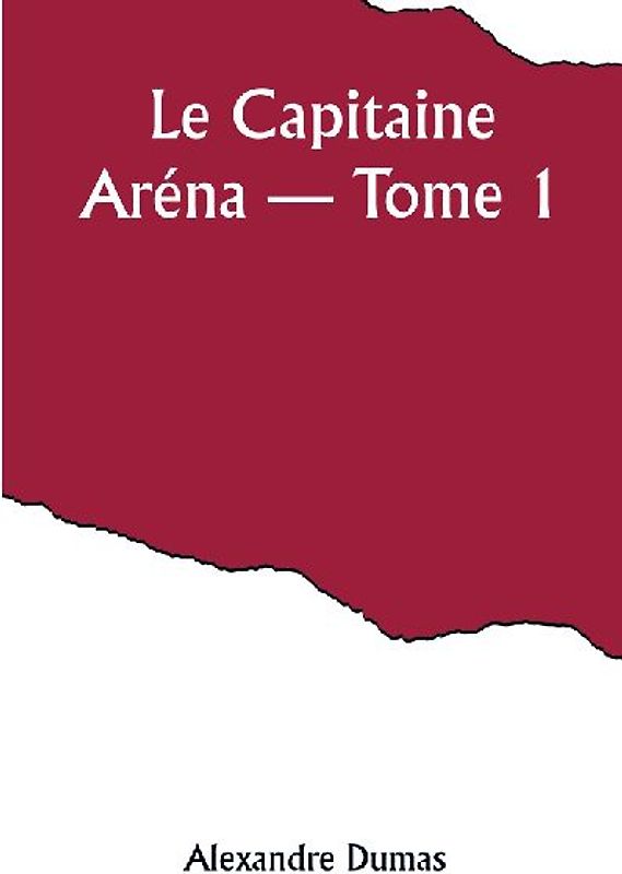 Le Capitaine Aréna - Tome 1