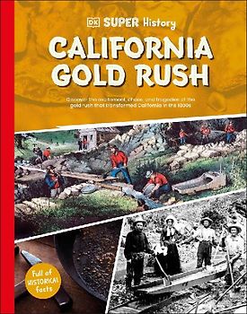 DK Super History California Gold Rush