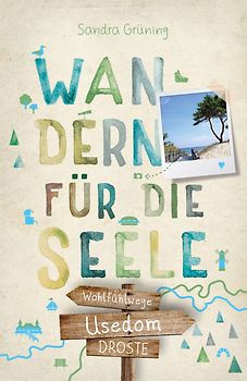 Usedom. Wandern für die Seele