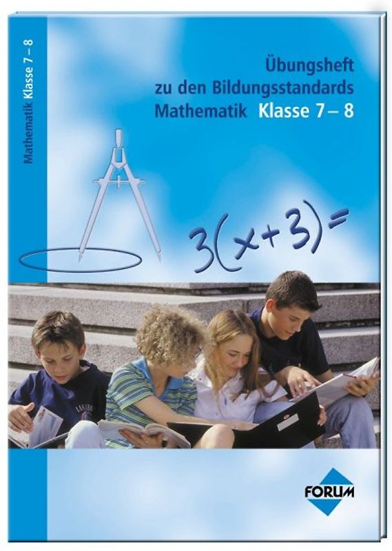 Übungsheft zu den Bildungsstandards Mathematik Klasse 7-8
