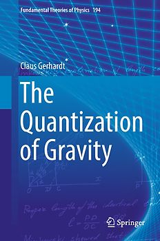 The Quantization of Gravity