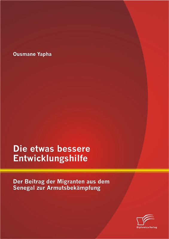Die etwas bessere Entwicklungshilfe: Der Beitrag der Migranten aus dem Senegal zur Armutsbekämpfung
