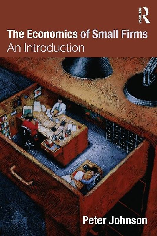 The Economics of Small Firms