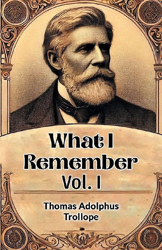 What I Remember Vol. I