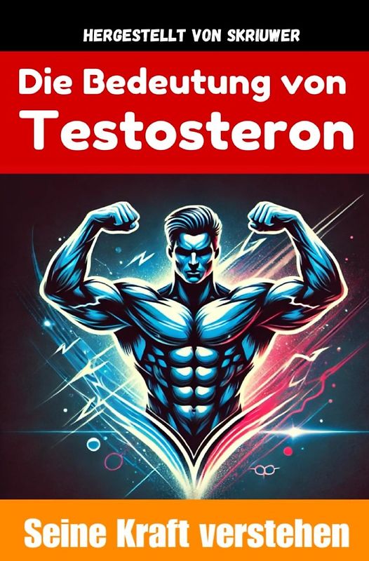 Die Bedeutung von Testosteron