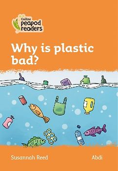 Why Is Plastic Bad?