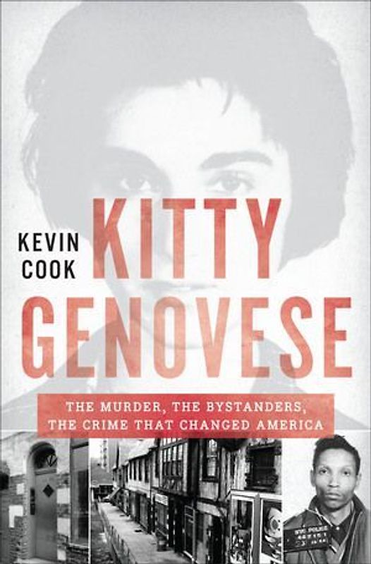 Kitty Genovese: The Murder, the Bystanders, the Crime That Changed America
