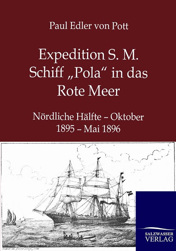 Expedition S. M. Schiff „Pola“ in das Rote Meer