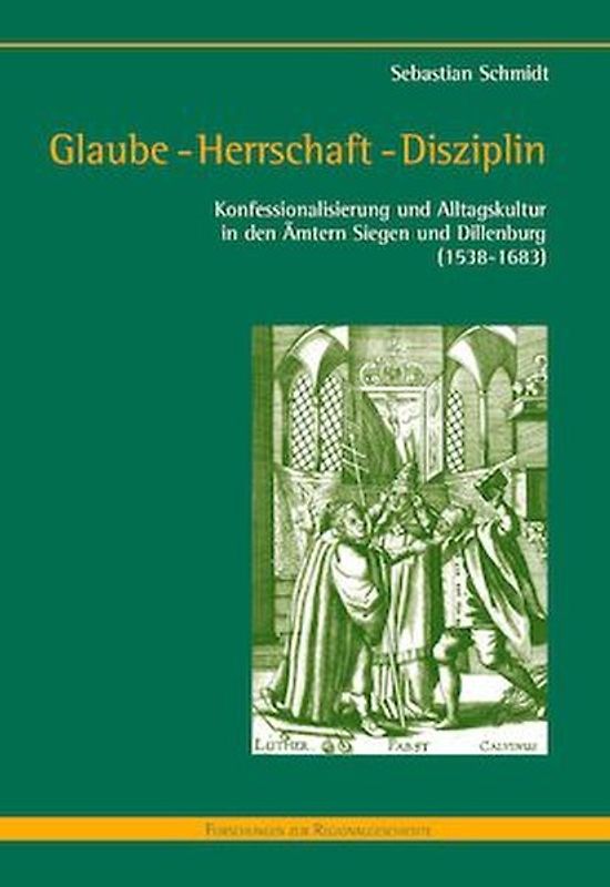 Glaube - Herrschaft - Disziplin