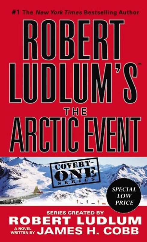 The Arctic Event: A Covert-One novel -  Robert Ludlum