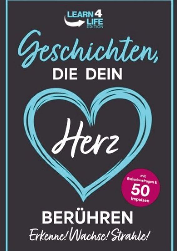 Geschichten, die dein Herz berühren!