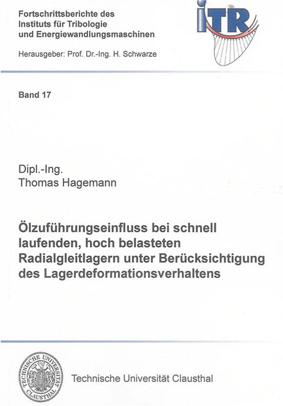 Ölzuführungseinfluss bei schnell laufenden, hoch belasteten Radialgleitlagern unter Berücksichtigung des Lagerdeformationsverhaltens