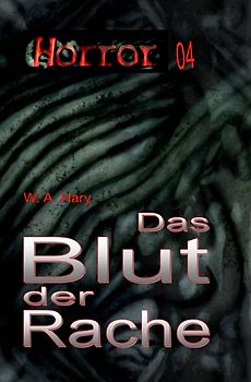 HORROR Buchausgabe / HORROR 004 Buchausgabe: Das Blut der Rache