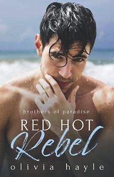 Red Hot Rebel (Brothers of Paradise)