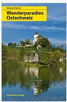 Wanderparadies Ostschweiz