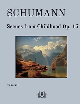 Scenes from Childhood Op. 15: For Piano