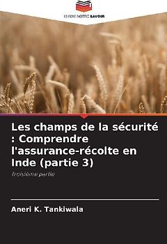 Les champs de la sécurité : Comprendre l'assurance-récolte en Inde (partie 3)