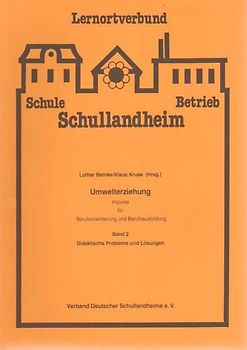 Umwelterziehung - Impulse für Berufsorientierung und Berufsausbildung... / Umwelterziehung - Impulse für Berufsorientierung und Berufsausbildung