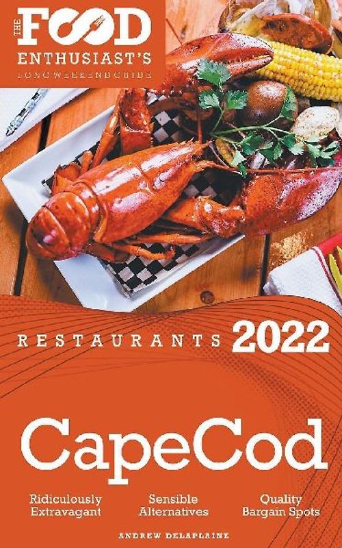 2022 Cape Cod Restaurants - The Food Enthusiast’s Long Weekend Guide