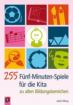 255 Fünf-Minuten-Spiele für die Kita