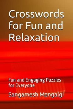 Crosswords for Fun and Relaxation: Fun and Engaging Puzzles for Everyone