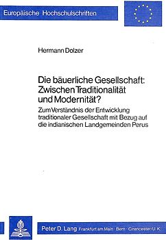 Die bäuerliche Gesellschaft: zwischen Traditionalität und Modernität?