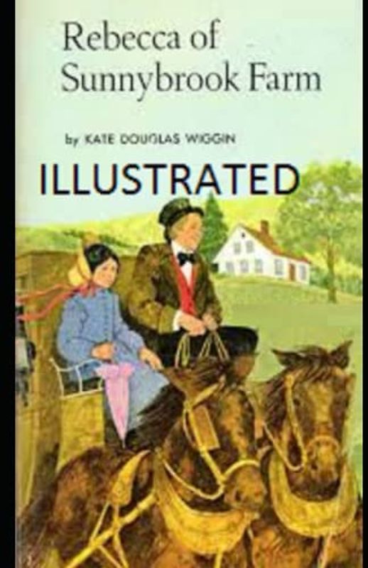 Rebecca of Sunnybrook Farm Illustrated