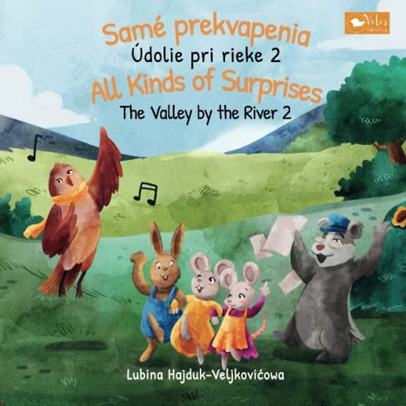 Samé prekvapenia : Údolie pri rieke 2 – All Kinds of Surprises - The Valley by the River 2: Bilingual children's book to learn Slovak - English (The Valley by the River : Údolie pri rieke, Band 2)