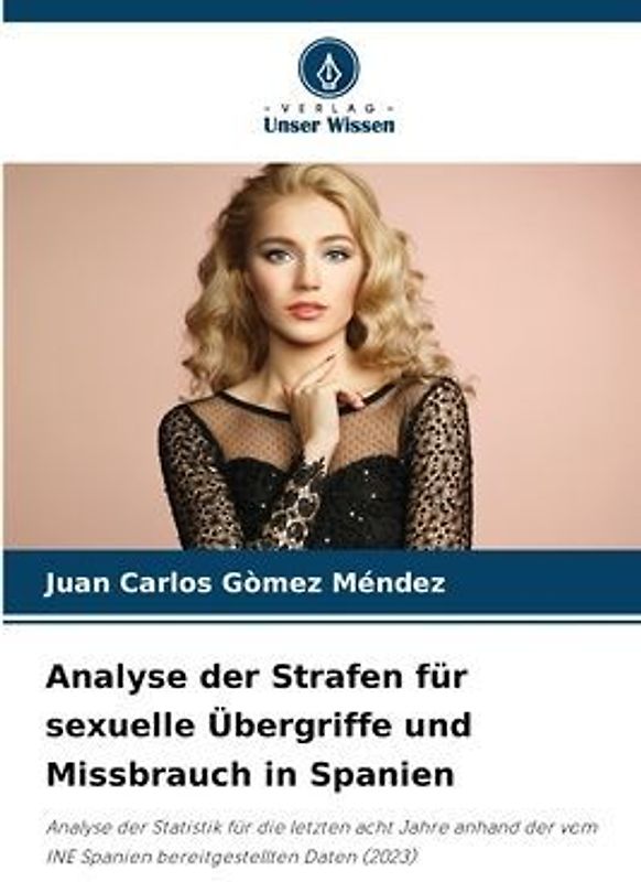 Analyse der Strafen für sexuelle Übergriffe und Missbrauch in Spanien