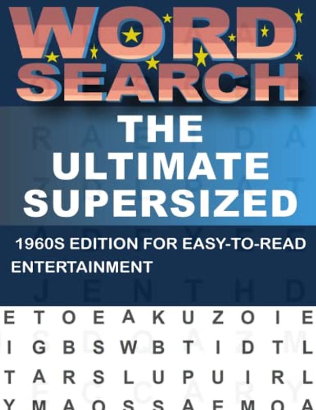 The Ultimate Supersized 1960s Word Search For Adults: Hours of Challenging Fun