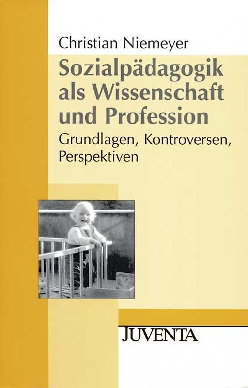 Sozialpädagogik als Wissenschaft und Profession. Grundlagen, Kontroversen, Perspektiven