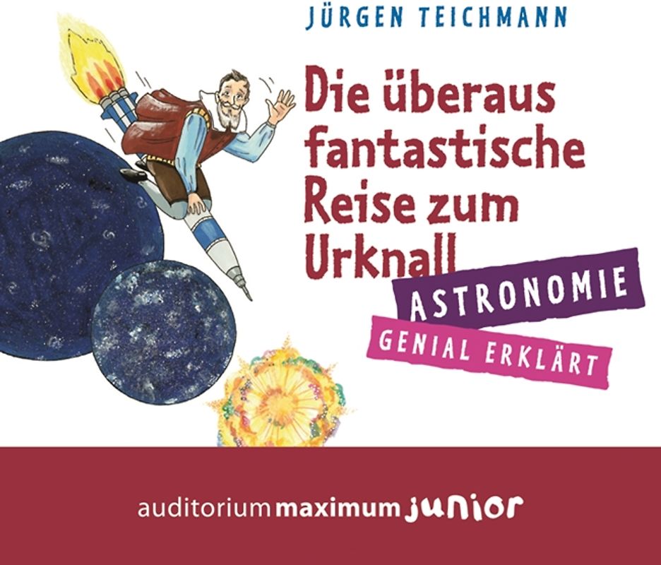 Die überaus fantastische Reise zum Urknall