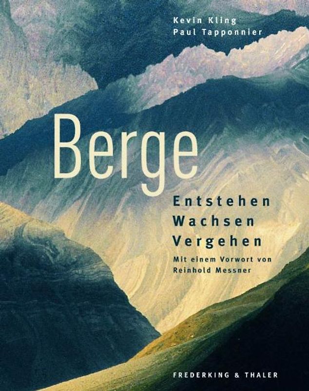 Berge. Entstehen Wachsen Vergehen