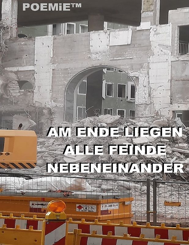 Am Ende liegen alle Feinde nebeneinander