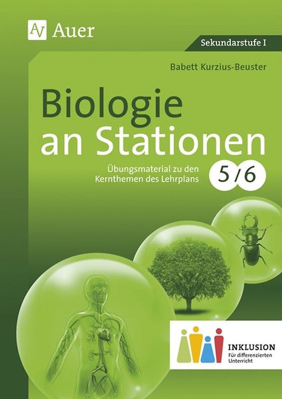Biologie an Stationen 5-6 Inklusion. Materialien zur Einbindung und Förderung lernschwacher Schüler (5. und 6. Klasse)
