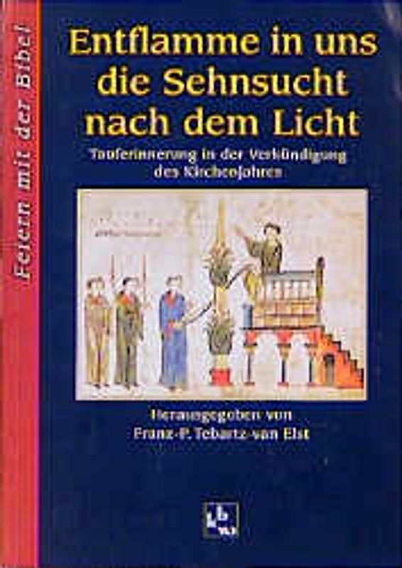 Entflamme in uns die Sehnsucht nach dem Licht