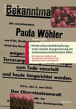 Verbrechensbekämpfung und soziale Ausgrenzung im nationalsozialistischen Köln
