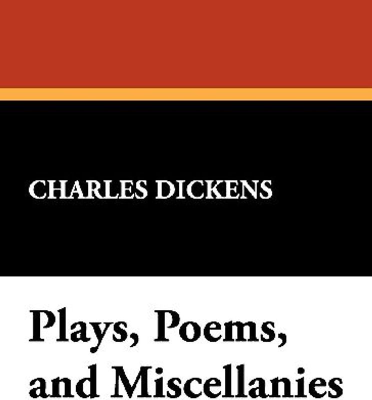 Plays, Poems, and Miscellanies