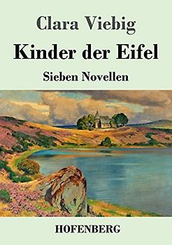 Kinder der Eifel: Sieben Novellen