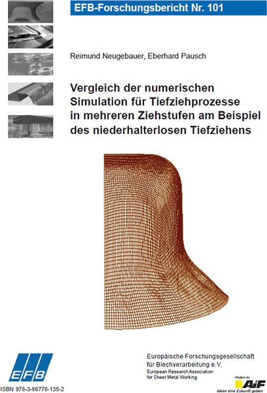 Vergleich der numerischen Simulation für Tiefziehprozesse in mehreren Ziehstufen am Beispiel des niederhalterlosen Tiefziehens