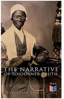 The Narrative of Sojourner Truth