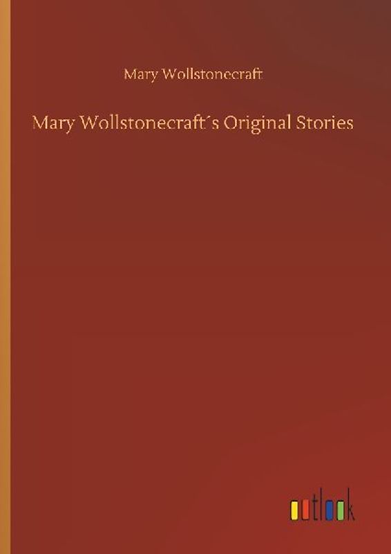 Mary Wollstonecraft´s Original Stories