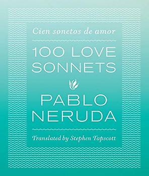 One Hundred Love Sonnets