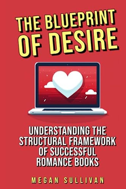 The Blueprint of Desire: Understanding the Structural Framework of Successful Romance Books