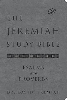 The Jeremiah Study Bible, Esv, Psalms and Proverbs (Gray)