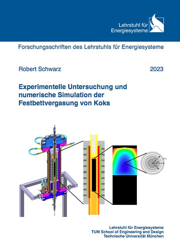Experimentelle Untersuchung und numerische Simulation der Festbettvergasung von Koks