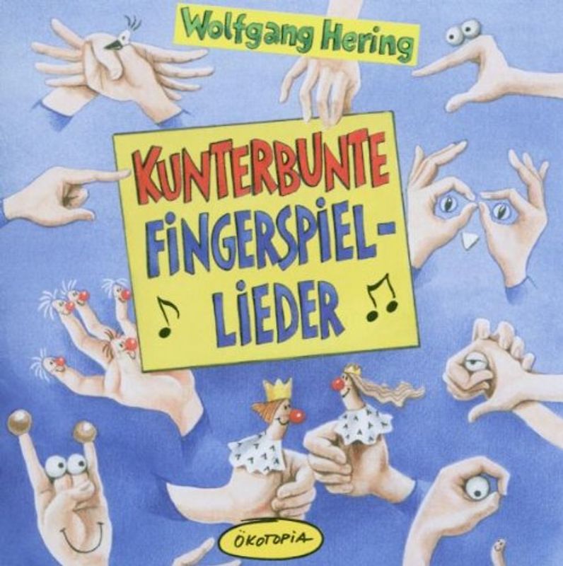 Wolfgang Hering - Kunterbunte Fingerspiel-Lieder