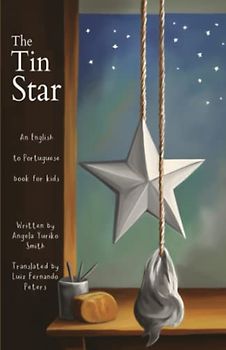 The Tin Star: An English to Portuguese Book for Kids | Children's Bedtime Story Book for Young Bilingual Readers